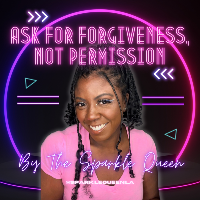 Ask for Forgiveness not Permission Podcast