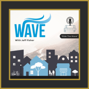 Logo of the 'Wave' podcast featuring Jeff Fischer, with a stylized wave design and the tagline 'Ride The Wave' over a cityscape background.