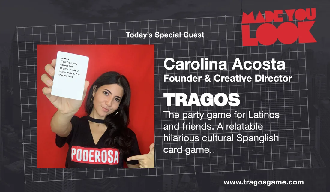 Made You Look with guest Carolina Acosta, founder and creative director of Tragos